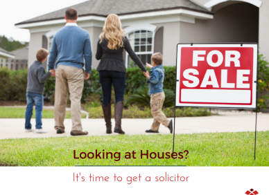 Looking at Properties? It’s Time to Get a Solicitor